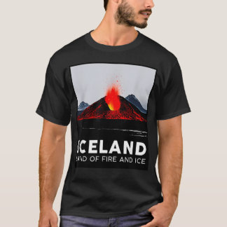 Iceland Volcano Fire Ice Hiking Camping Outdoors T-Shirt