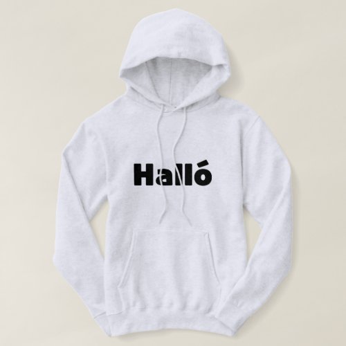 Icelandic Hall  Hello  slenska Language Hoodie