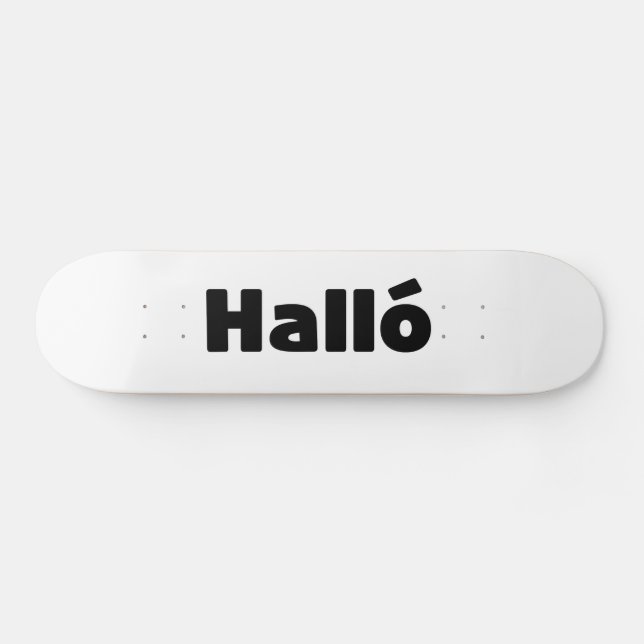 Icelandic Halló { Hello ) Íslenska Language Skateboard (Horz)