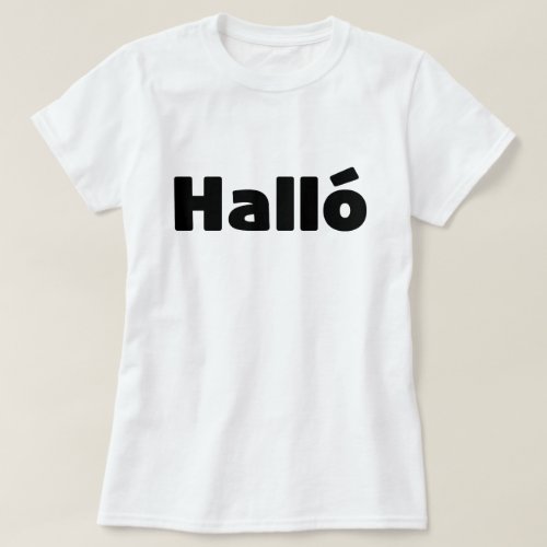 Icelandic Hall  Hello  slenska Language T_Shirt