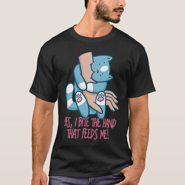 Ich beiße die Hand die mich FEEDT Cat Quote T-Shirt (Front)