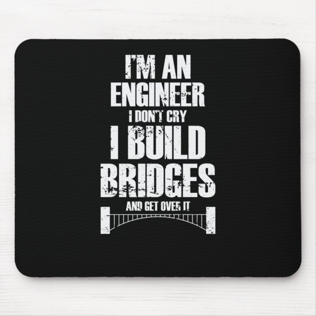 Ich bin Bauingenieur und kann Brücken bauen Mouse Pad (Front)