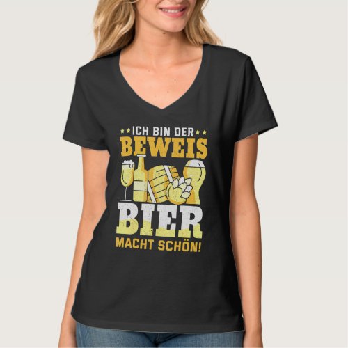 Ich Bin Der Beweis Bier Macht Schn  Beer  Beer T_Shirt