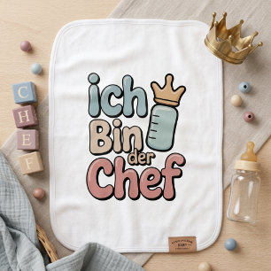 Ich Bin Der Chef Funny Baby Boss Quote Burp Cloth