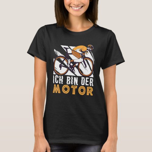 Ich Bin Der Motor Cycling Bike Rider Mtb Fixie Roa T_Shirt