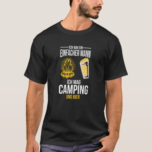 Ich Bin Ein Einfach Mann Ich Mag Camping Und Bier  T_Shirt
