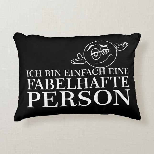 Ich bin einfach eine fabelhafte Person! Accent Pillow (Front)