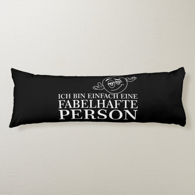 Ich bin einfach eine fabelhafte Person! Body Pillow (Front)