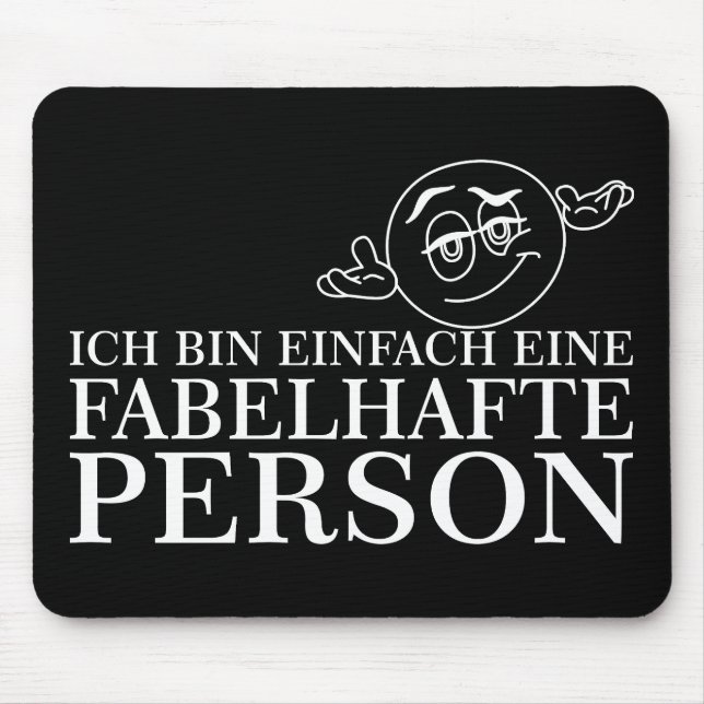 Ich bin einfach eine fabelhafte Person! Mouse Pad (Front)