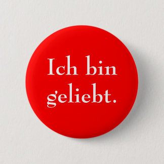 Ich bin geliebt. pinback button