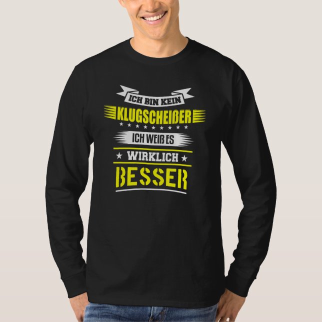 Ich Bin Kein Klugscheisser Ich Weiß Es Wirklich Be T-Shirt (Front)