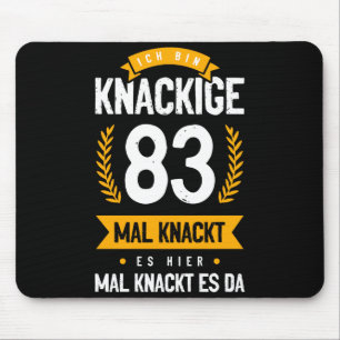 Ich Bin Knackige 83 Mal Knackt Es Hier Mal Knackt Mouse Pad