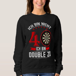 Ich Bin Nicht 40 Ich Bin Doppel 20 Club Der Old Ba Sweatshirt