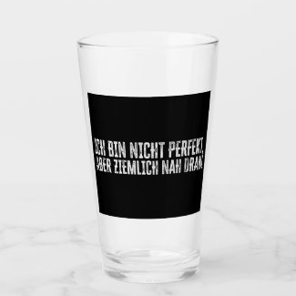 Ich bin nicht perfekt – aber ziemlich nah dran! glass