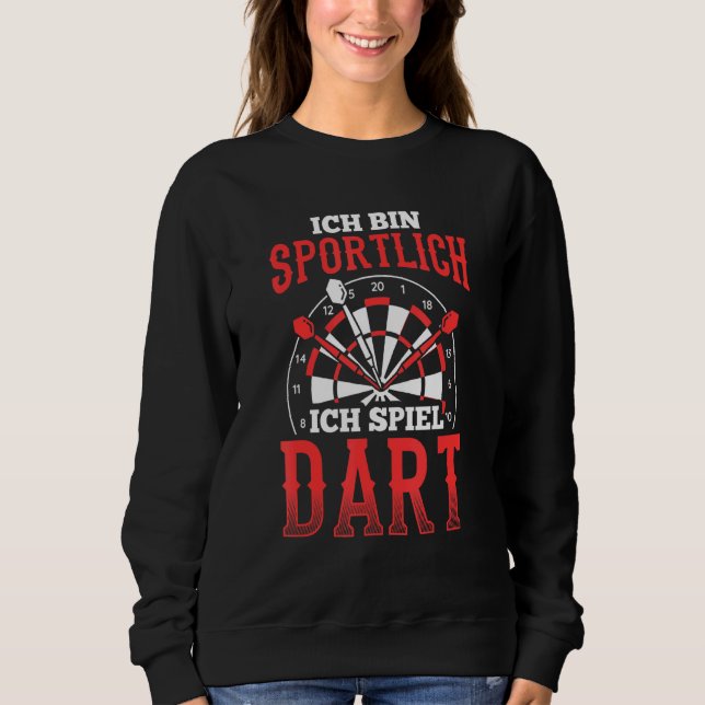 Ich Bin Sportlich Spiel Dart Dart Player Sweatshirt (Front)