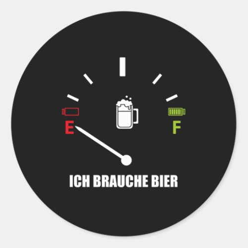 Ich Brauche Bier Beer Alkohol Alcohol Drinking Gif Classic Round Sticker