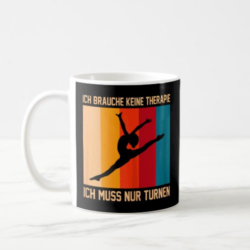 Ich Brauche Keine Therapie Gymnastics Gymnastics S Coffee Mug