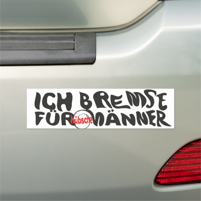 Ich Bremse für hübsche Männer Car Magnet (In Situ)