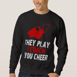 Ich coache sie spiel dich cheeler sweatshirt