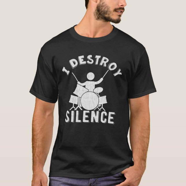 Ich Destöre Silence Drum Set Drum Player T-Shirt (Front)
