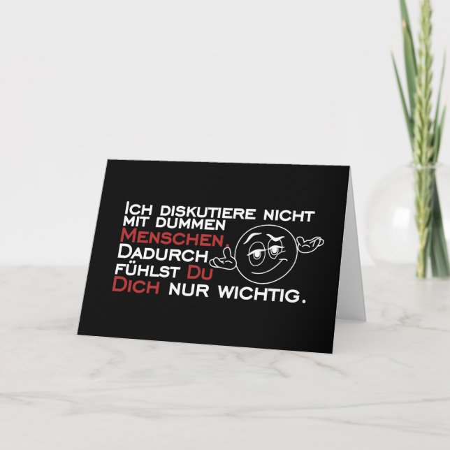 Ich diskutiere nicht mit dummen Menschen Card (Front)