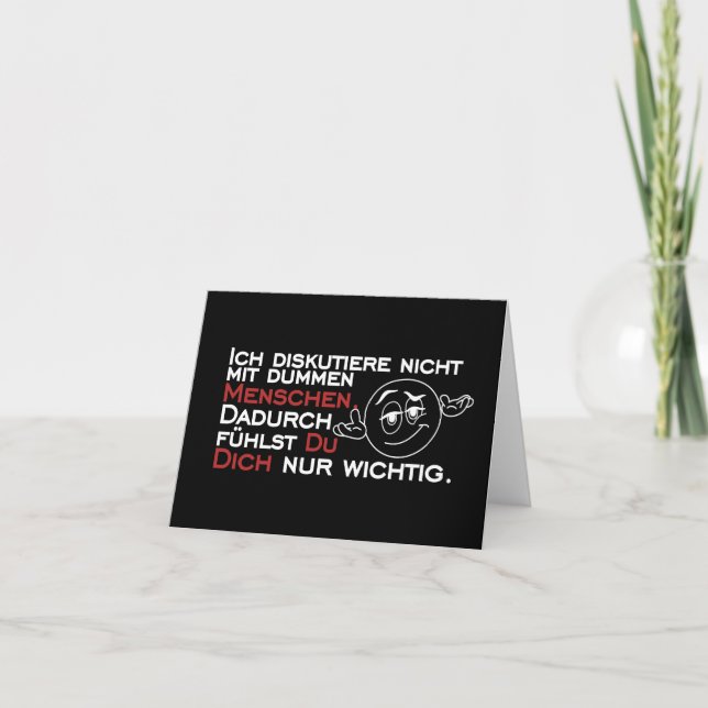 Ich diskutiere nicht mit dummen Menschen Card (Front)