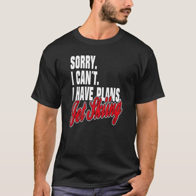 Ich Habe Plane Jetski Fahren Sayings Statement Out T-Shirt (Front)