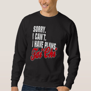 Ich Habe Plane Tai Chi  Sayings Statement Outfit Sweatshirt