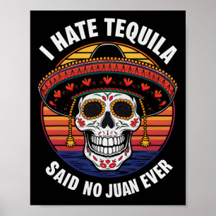 Ich He Tequila Mexican Cinco De Mayo  Poster