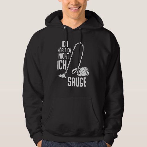 Ich Hrr Dich Nicht Ich Suge Vacuum Cleaner Cleani Hoodie