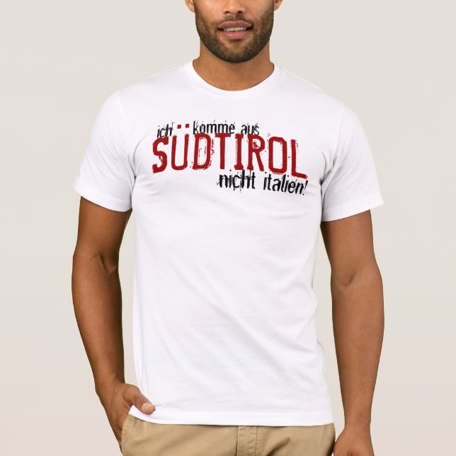 Ich komme aus Südtirol nicht Italien! T-Shirt (Front)