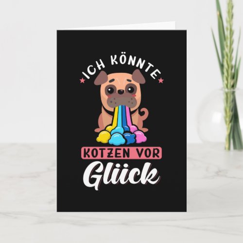 Ich knnte kotzen vor Glck Card