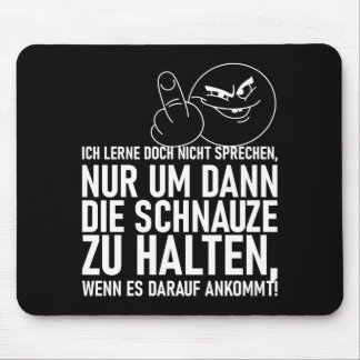 ICH LERNE DOCH NICHT SPRECHEN MOUSE PAD