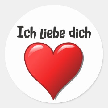 Ich Liebe Dich - I Love You In German Classic Round Sticker by Parleremo at Zazzle
