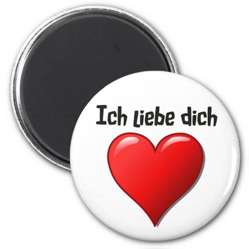 Ich liebe dich _ I love you in German Magnet