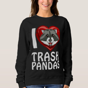 Ich liebe Garbage Pandas Raccoon Sweatshirt
