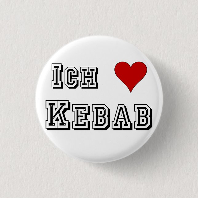 Ich Liebe Kebab I love kebab Deutsche German Pinback Button (Front)