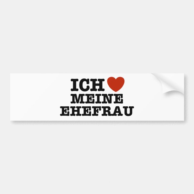 Ich Liebe Meine ehefrau Bumper Sticker (Front)
