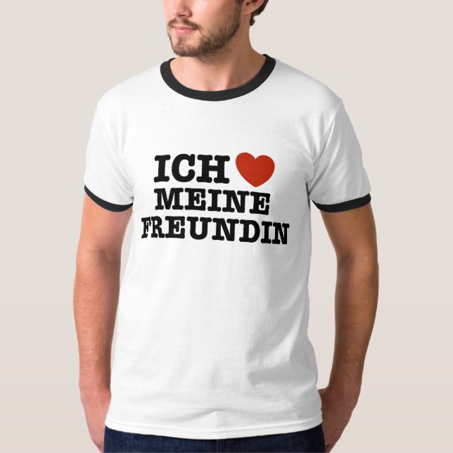 Ich Liebe Meine Freundin T-Shirt (Front)