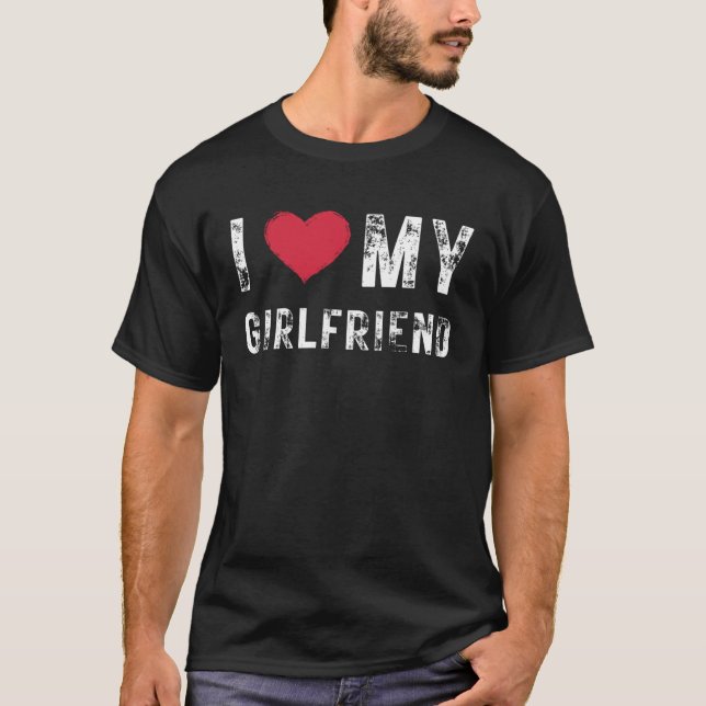 Ich liebe meine Greundin  I Love my hot Girlfriend T-Shirt (Front)