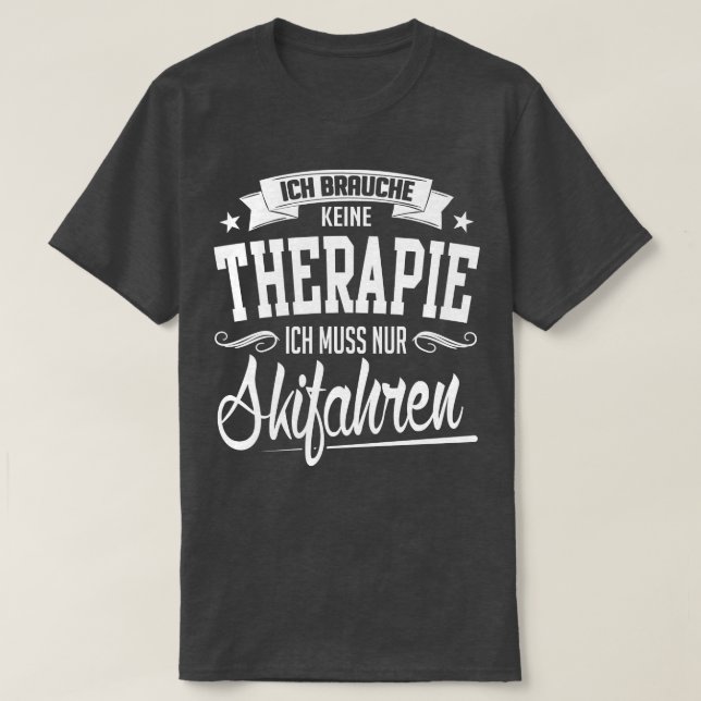 Ich muss nur skifahren white T-Shirt (Design Front)