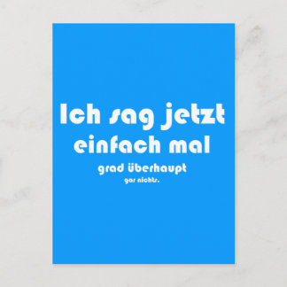 Ich sag jetzt einfach mal grad überhaupt gar nicht postcard