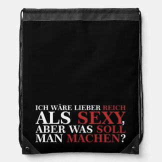 ICH WÄRE LIEBER REICH ALS SEXY - weiße Schrift Drawstring Bag