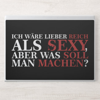 ICH WÄRE LIEBER REICH ALS SEXY - weiße Schrift HP Laptop Skin