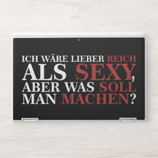 ICH WÄRE LIEBER REICH ALS SEXY - weiße Schrift HP Laptop Skin
