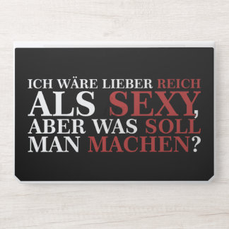 ICH WÄRE LIEBER REICH ALS SEXY - weiße Schrift HP Laptop Skin