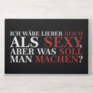 ICH WÄRE LIEBER REICH ALS SEXY - weiße Schrift HP Laptop Skin