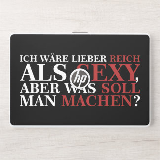 ICH WÄRE LIEBER REICH ALS SEXY - weiße Schrift HP Laptop Skin