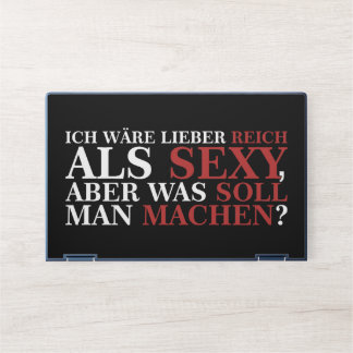 ICH WÄRE LIEBER REICH ALS SEXY - weiße Schrift HP Laptop Skin