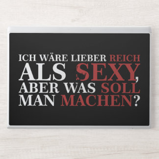 ICH WÄRE LIEBER REICH ALS SEXY - weiße Schrift HP Laptop Skin